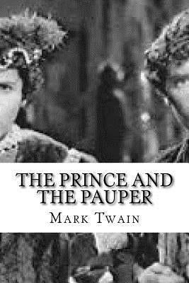 The Prince and The Pauper by Twain, Mark