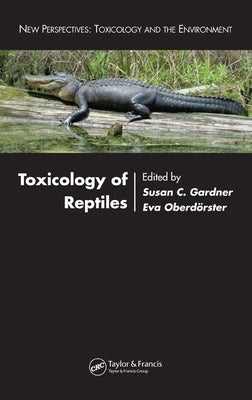 Toxicology of Reptiles by Gardner, Susan C. M.