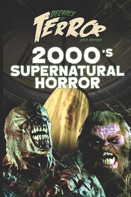 Decades of Terror 2019: 2000's Supernatural Horror by Hutchison, Steve