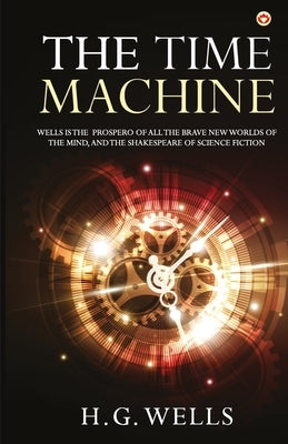 The Time Machine by Wells, H. G.