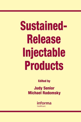 Sustained-Release Injectable Products by Senior, Judy