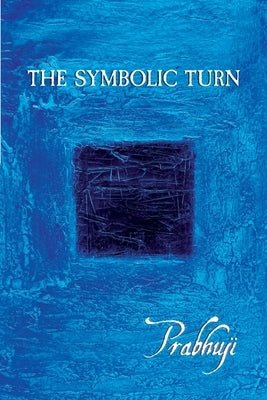The symbolic turn by Har-Zion, Prabhuji David Ben Yosef