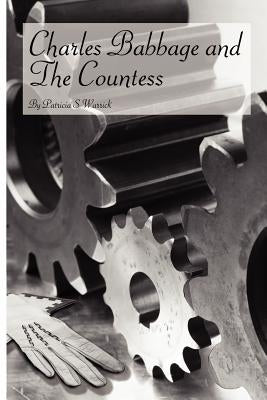 Charles Babbage and The Countess by Warrick, Patricia S.