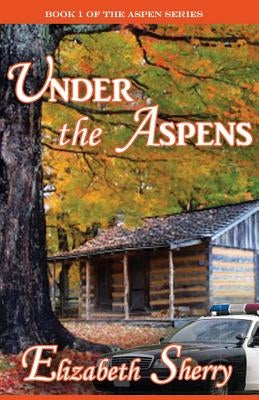 Under the Aspens by Sherry, Elizabeth