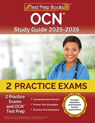 OCN Study Guide 2025-2026: 2 Practice Exams and OCN Test Prep [Includes Questions and Detailed Answer Explanations] by Morrison, Lydia