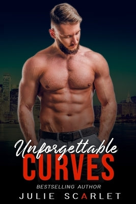 Unforgettable Curves by Scarlet, Julie