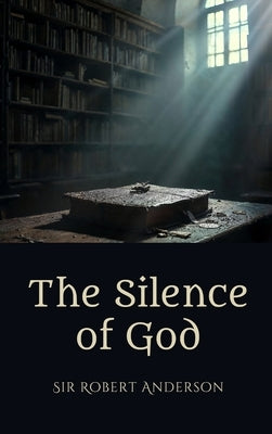 The Silence of God by Anderson, Robert