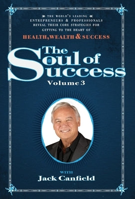 The Soul of Success Vol 3 by Canfield, Jack