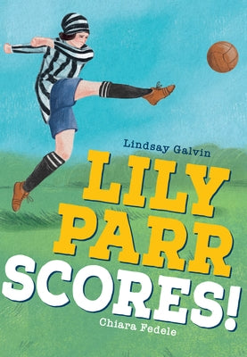 Lily Parr Scores!: Fluency 6 by Galvin, Lindsay