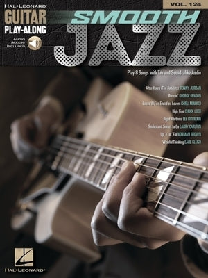 Smooth Jazz: Guitar Play-Along Volume 124 (Bk/Online Audio) by Hal Leonard Corp