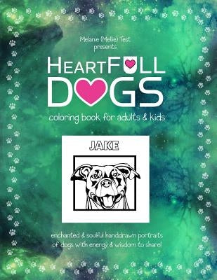 HeartFULL Dogs Coloring Book for Adults and Kids: An Enchanted Pets Coloring Book of Dogs for Adults and Kids! by Test, Melanie R.