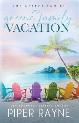 A Greene Family Vacation (Large Print) by Rayne, Piper