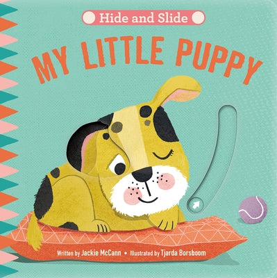 Hide & Slide: My Little Puppy by McCann, Jackie
