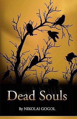 Dead Souls by Gogol, Nikolai