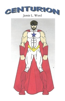 Centurion by Word, Jamie
