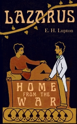 Lazarus, Home from the War by Lupton, E. H.