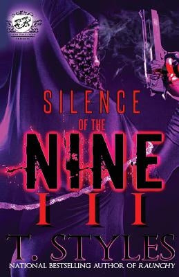 Silence Of The Nine 3 (The Cartel Publications Presents) by Styles, T.