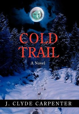 Cold Trail by Carpenter, J. Clyde