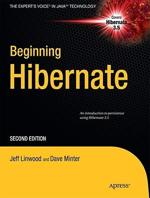 Beginning Hibernate by Linwood, Jeff