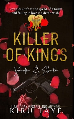 Killer of Kings by Taye, Kiru
