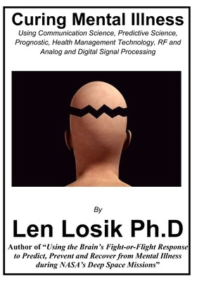 Curing Mental Illness by Losik Ph. D., Len