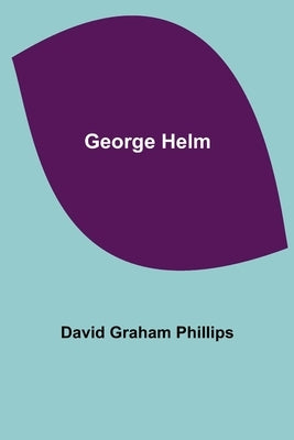 George Helm by Graham Phillips, David