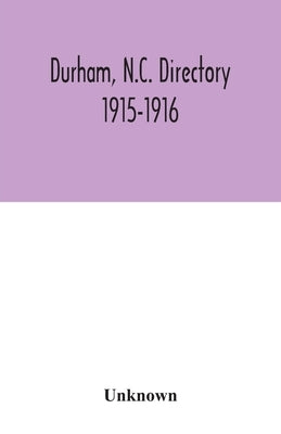 Durham, N.C. directory 1915-1916 by Unknown