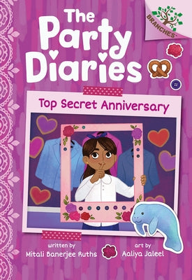 Top-Secret Anniversary: A Branches Book (the Party Diaries #3) by Banerjee Ruths, Mitali