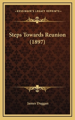 Steps Towards Reunion (1897) by Duggan, James