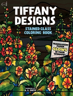 Tiffany Designs Stained Glass Coloring Book by Smith, A. G.