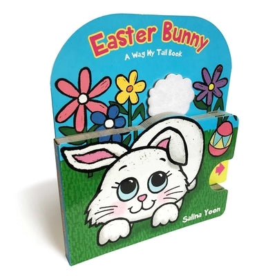 Easter Bunny: A Wag My Tail Book by Yoon, Salina