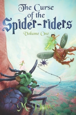 The Curse of the Spider-riders: A Magical Adventure by Dane, M.