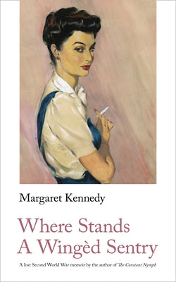 Where Stands a Winged Sentry by Kennedy, Margaret