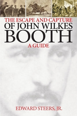 The Escape and Capture of John Wilkes Booth by Steers Jr, Edward