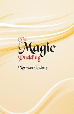 The Magic Pudding by Lindsay, Norman