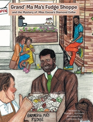 Grand' Ma Ma's Fudge Shoppe and the Mystery of Miss Cocoa's Diamond Collar by Anthony, Mandi