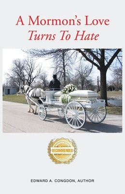 A Mormon's Love Turns to Hate by Congdon, Edward