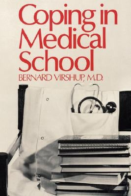 Coping in Medical School by Virshup, Bernard