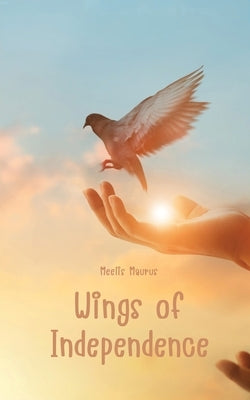 Wings of Independence by Maurus, Meelis