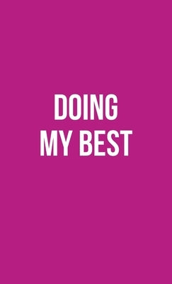 Publish Her Journal XIV (Doing My Best) by Her, Publish
