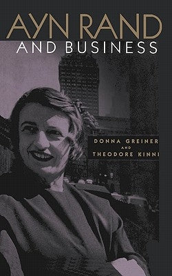 Ayn Rand and Business by Greiner, Donna