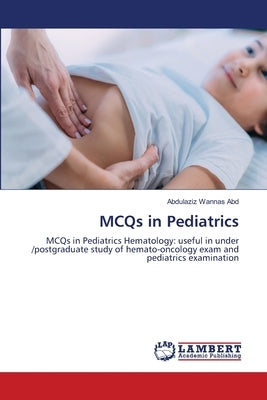 MCQs in Pediatrics by Abd, Abdulaziz Wannas