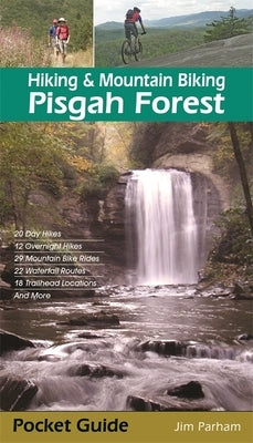 Hiking & Mountain Biking Pisgah Forest by Parham, Jim