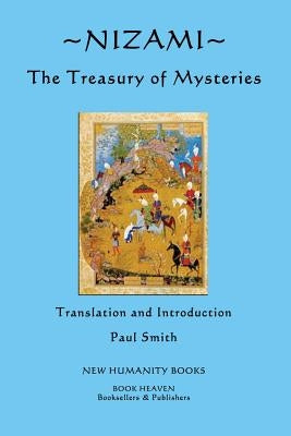 Nizami: The Treasury of Mysteries by Smith, Paul