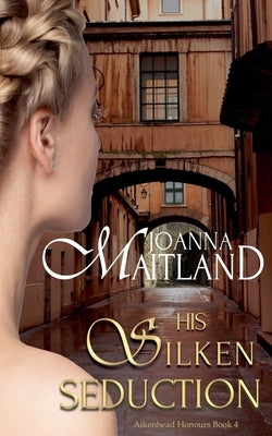 His Silken Seduction by Maitland, Joanna