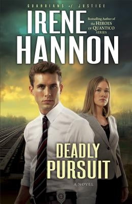 Deadly Pursuit by Hannon, Irene