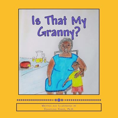 Is That My Granny? by James, Jennylynd