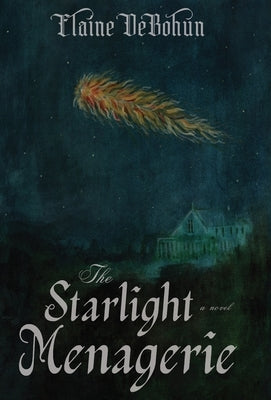 The Starlight Menagerie by Debohun, Elaine