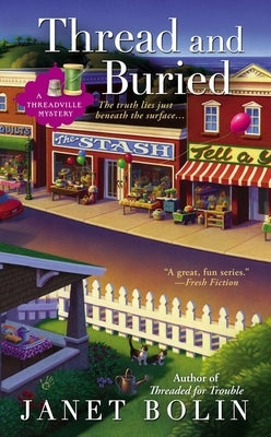 Thread and Buried by Bolin, Janet