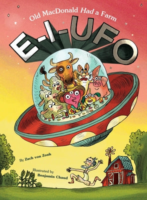 E-I-UFO: Old MacDonald Had a Farm by Von Zonk, Zach
